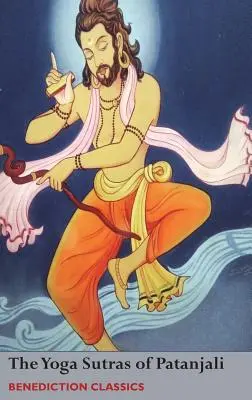 Pataňdžalího Jógové sútry: (Sútry a komentár) - The Yoga Sutras of Patanjali: (Sutras and Commentary)