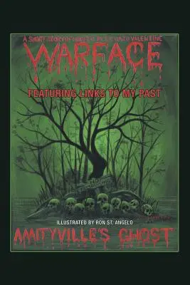Amityvillský duch: Warface - s odkazmi na moju minulosť Krátky hororový príbeh - Amityville's Ghost: Warface - Featuring Links to My Past A Short Story of Horror