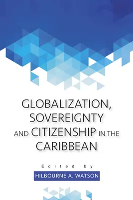 Globalizácia, suverenita a občianstvo v Karibiku - Globalization, Sovereignty and Citizenship in the Caribbean