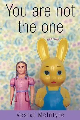Ty nie si ten pravý: Príbehy - You Are Not the One: Stories