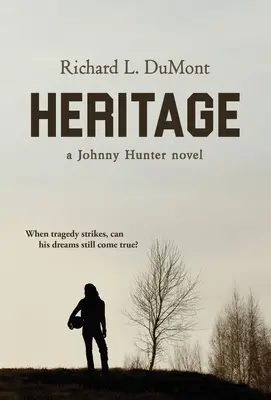 Dedičstvo: Johnny Hunter: dedičstvo a dedičný životný štýl (Heritage: A Johnny Hunter Novel) - Heritage: A Johnny Hunter Novel