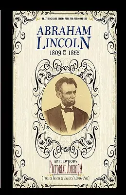 Abraham Lincoln (Pictorial America): Historické obrazy americkej minulosti - Abraham Lincoln (Pictorial America): Vintage Images of America's Living Past