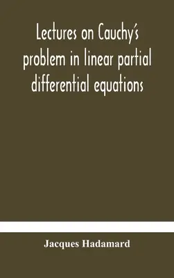 Prednášky o Cauchyho probléme v lineárnych parciálnych diferenciálnych rovniciach - Lectures on Cauchy's problem in linear partial differential equations