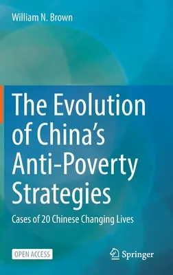 Vývoj čínskych stratégií boja proti chudobe: Prípady 20 Číňanov, ktorí menia svoj život - The Evolution of China's Anti-Poverty Strategies: Cases of 20 Chinese Changing Lives