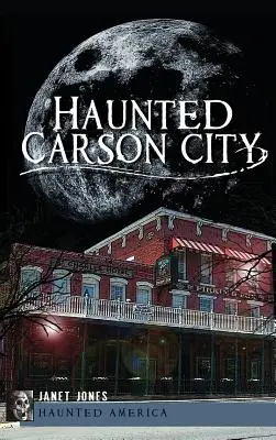 Strašidelné mesto Carson - Haunted Carson City