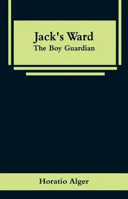 Jackovo oddelenie: Chlapec strážca - Jack's Ward: The Boy Guardian