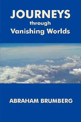Cesty po miznúcich svetoch - Journeys Through Vanishing Worlds