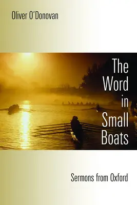 Slovo v malých lodiach: Kázne z Oxfordu - Word in Small Boats: Sermons from Oxford