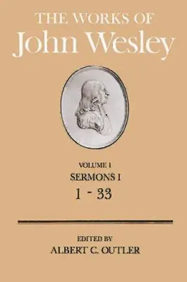 Diela Johna Wesleyho 1. zväzok: Kázne I (1-33) - The Works of John Wesley Volume 1: Sermons I (1-33)
