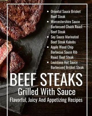 Hovädzie steaky grilované s omáčkou Chutné, šťavnaté a chutné recepty: Čiernohnedý abstraktný moderný dizajn obálky - Beef Steaks Grilled With Sauce Flavorful, Juicy And Appetizing Recipes: Black Brown Abstract Modern Cover Design