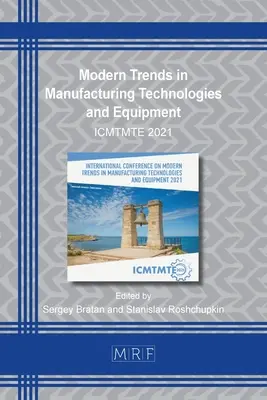 Moderné trendy vo výrobných technológiách a zariadeniach: Icmtmte 2021 - Modern Trends in Manufacturing Technologies and Equipment: Icmtmte 2021
