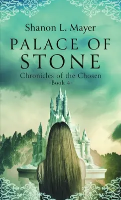 Kamenný palác: Kroniky vyvolených, kniha 4 - Palace of Stone: Chronicles of the Chosen, Book 4