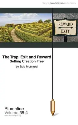 Pasca, východisko a odmena - The Trap, Exit and Reward