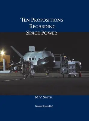 Desať návrhov týkajúcich sa vesmírnej energie - Ten Propositions Regarding Space Power