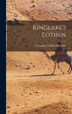 Kinglakeov Eothen - Kinglake's Eothen
