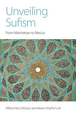 Odhaľovanie súfizmu: Od Manhattanu po Mekku - Unveiling Sufism: From Manhattan to Mecca