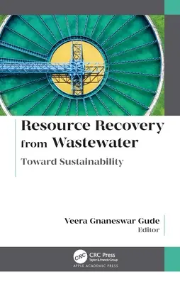 Zhodnocovanie zdrojov z odpadových vôd: Na ceste k udržateľnosti - Resource Recovery from Wastewater: Toward Sustainability
