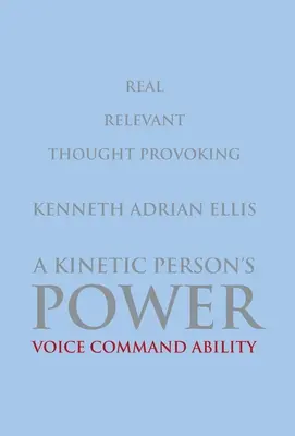 Sila kinetického človeka: Schopnosť hlasového ovládania - A Kinetic Person's Power: Voice Command Ability