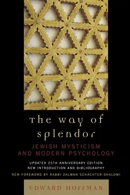 Cesta nádhery: Židovská mystika a moderná psychológia - The Way of Splendor: Jewish Mysticism and Modern Psychology