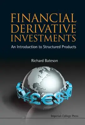 Finančné derivátové investície: Úvod do štruktúrovaných produktov - Financial Derivative Investments: An Introduction to Structured Products