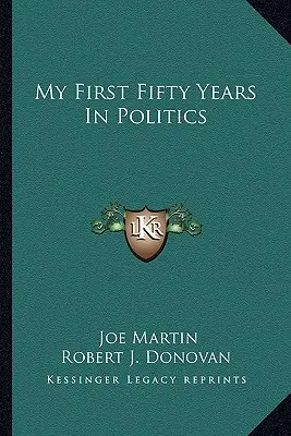 Mojich prvých päťdesiat rokov v politike - My First Fifty Years in Politics
