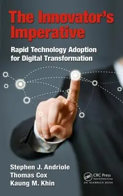 Inovátorský imperatív: Rýchle prijatie technológií pre digitálnu transformáciu - The Innovator's Imperative: Rapid Technology Adoption for Digital Transformation