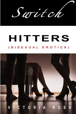 Výmena úderníkov: Bisexuálna erotika - Switch Hitters: Bisexual Erotica