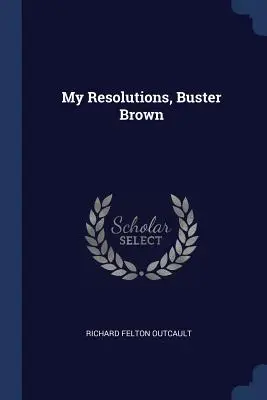 Moje predsavzatia, Buster Brown - My Resolutions, Buster Brown