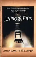 Živá spravodlivosť - Láska, sloboda a tvorba „oslobodených“ - Living Justice - Love, Freedom and the Making of 