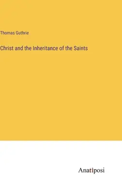 Kristus a dedičstvo svätých - Christ and the Inheritance of the Saints