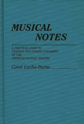 Hudobné poznámky: Praktický sprievodca personálnymi a inscenačnými štandardmi amerického hudobného divadla - Musical Notes: A Practical Guide to Staffing and Staging Standards of the American Musical Theater
