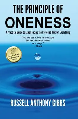 Princíp jednoty: Praktický sprievodca prežívaním hlbokej jednoty všetkého - The Principle of Oneness: A Practical Guide to Experiencing the Profound Unity of Everything