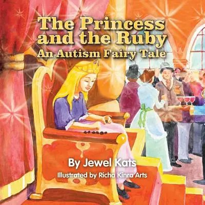 Princezná a rubín: Rozprávka o autizme - The Princess and the Ruby: An Autism Fairy Tale
