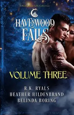 Havenwood Falls Volume Three (Havenwoodské vodopády, tretí diel): Havenwood Falls Collection - Havenwood Falls Volume Three: A Havenwood Falls Collection