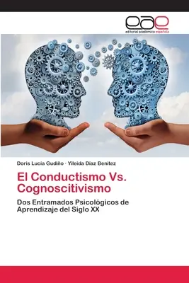 El Conductismo vs. Cognoscitivismo - El Conductismo Vs. Cognoscitivismo