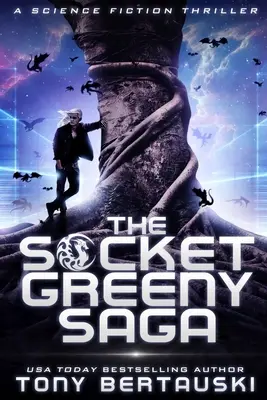 The Socket Greeny Saga: Dobrodružná science fiction - The Socket Greeny Saga: A Science Fiction Adventure