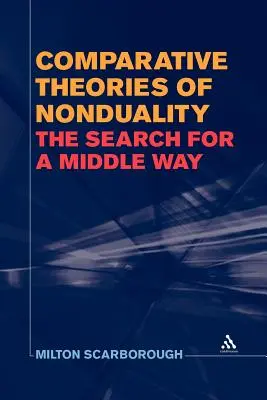 Komparatívne teórie nedualizmu: Hľadanie strednej cesty - Comparative Theories of Nonduality: The Search for a Middle Way