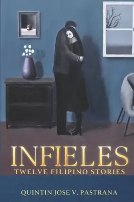 Infieles: Dvanásť filipínskych príbehov - Infieles: Twelve Filipino Stories