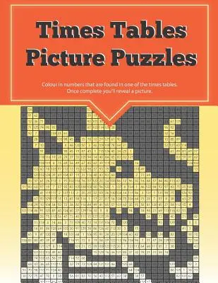 Obrázkové hádanky s časovými tabuľkami: ...zábavný spôsob, ako si precvičiť násobilku - Times Tables Picture Puzzles: ...the fun way to practice your multiplication skills