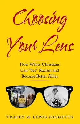 Voľba objektívu: Ako sa bieli kresťania môžu stať lepšími spojencami - Choosing Your Lens: How White Christians Can Become Better Allies