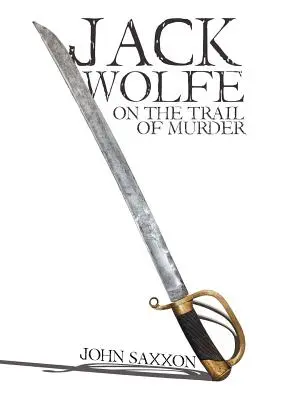 Jack Wolfe: Na stope vraždy - Jack Wolfe: On the Trail of Murder