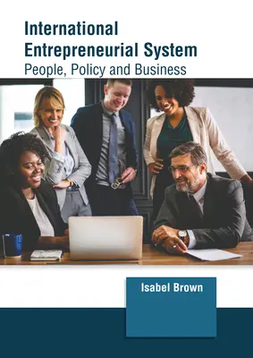 Medzinárodný podnikateľský systém: Bolo to v súvislosti s tým, že sa na Slovensku vytvoril medzinárodný podnikový systém. - International Entrepreneurial System: People, Policy and Business