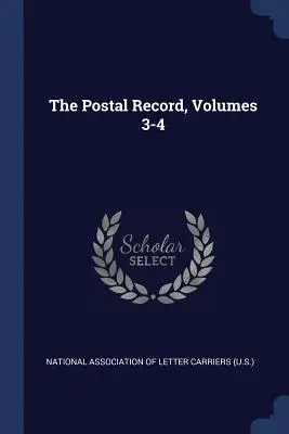 Poštové záznamy, zväzky 3-4 - The Postal Record, Volumes 3-4