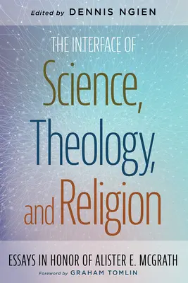 Rozhranie vedy, teológie a náboženstva - The Interface of Science, Theology, and Religion