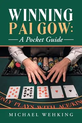 Víťazný Pai Gow: vreckový sprievodca - Winning Pai Gow: a Pocket Guide