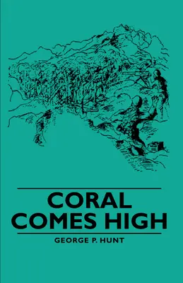 Koral prichádza vysoko - Coral Comes High