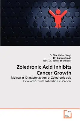 Kyselina zoledrónová inhibuje rast rakoviny - Zoledronic Acid Inhibits Cancer Growth