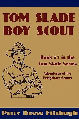 Tom Slade, skaut - Tom Slade, Boy Scout