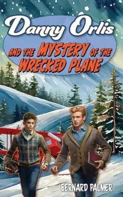 Danny Orlis a záhada stroskotaného lietadla - Danny Orlis and the Mystery of the Wrecked Plane