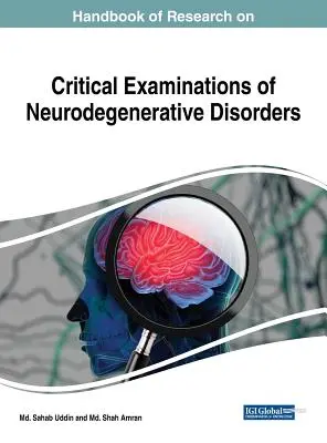 Príručka výskumu kritických vyšetrení neurodegeneratívnych porúch - Handbook of Research on Critical Examinations of Neurodegenerative Disorders